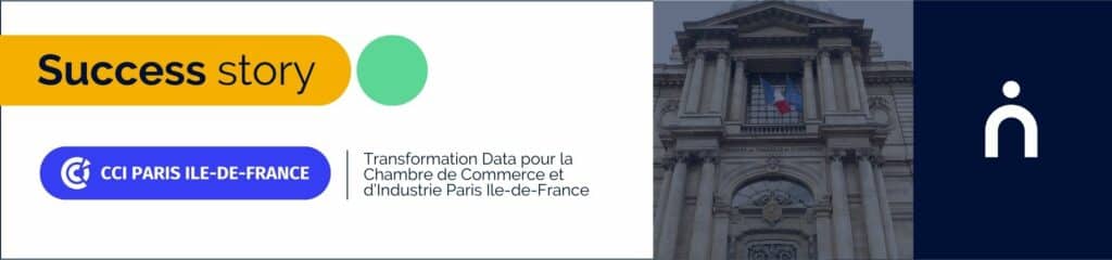 Transformation Data pour la Chambre de Commerce et d’Industrie Paris Ile-de-France