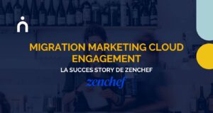 Migration-Salesforce-Marketing-Cloud-Engagement-Cas-Client-Zenchef