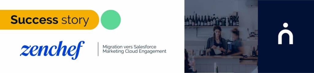 Migration de Pardot vers Salesforce Marketing Cloud Engagement, cas client Zenchef