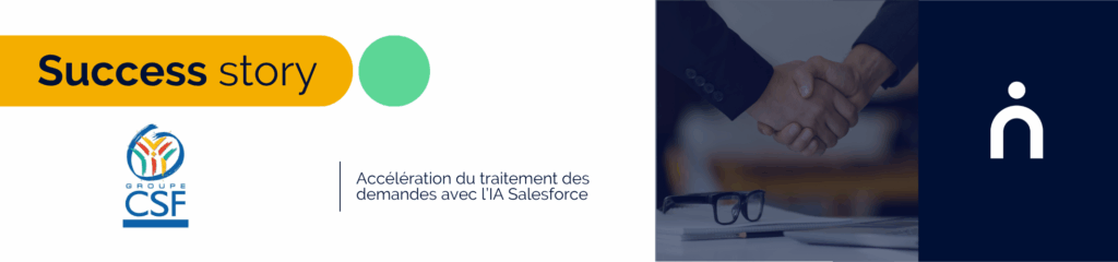 Accélération du traitement des demandes avec l’IA Salesforce CSF