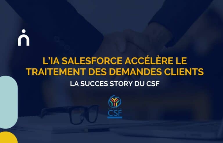 COMMENT L’IA A AMELIORE L’EXPERIENCE CLIENT DU CSF