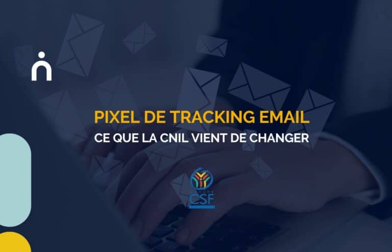 Recommandation CNIL sur les pixels de tracking email : quel impact sur votre stratégie marketing et comment vous adapter ?
